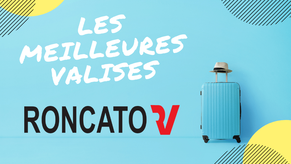 meilleure valise roncato