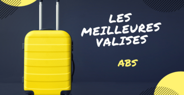 meilleure valise abs