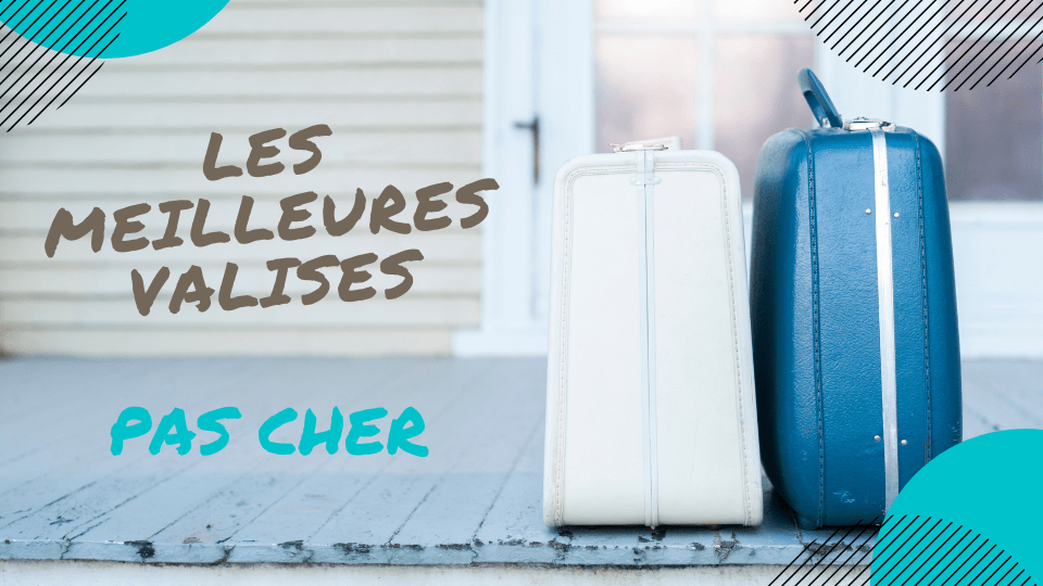 meilleure valise pas cher