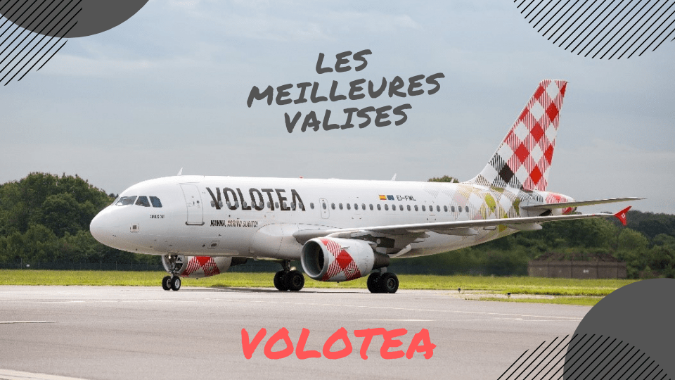 meilleure valise volotea