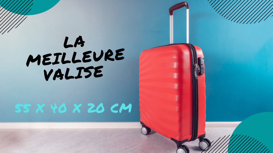 valise cabine 55x40x20 cm