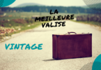 meilleure valise vintage