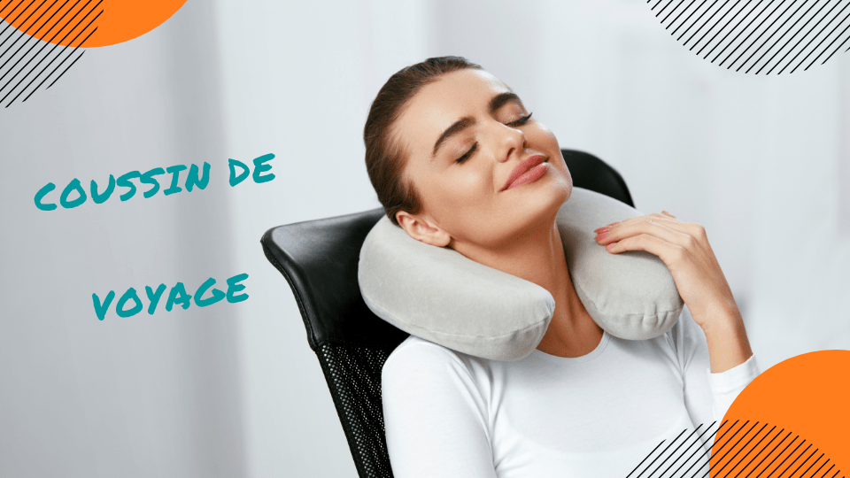 meilleur coussin de voyage