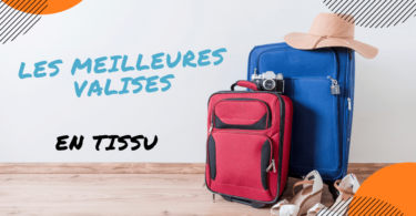 meilleure valise en tissu