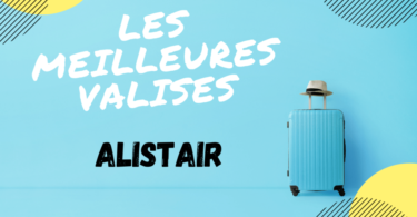 meilleure valise alistair