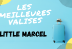 meilleure valise little marcel