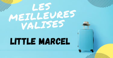 meilleure valise little marcel