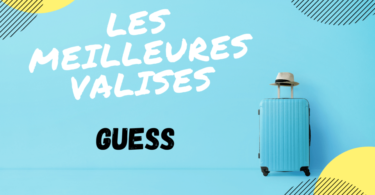 meilleure valise guess