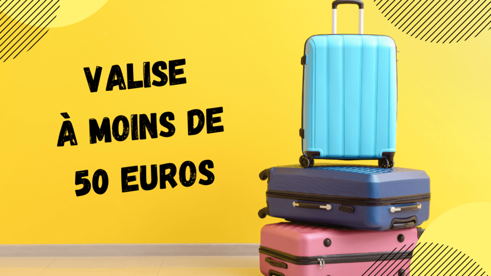 valise moins de 50 euros