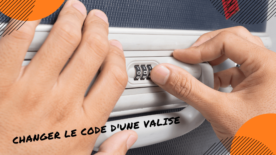 Comment personnaliser le code d'une valise qui détient un cadenas à  combinaison ?