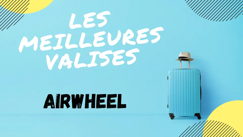 valise airwheel avis