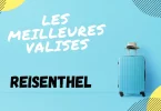 MEILLEURE VALISE REISENTHEL AVIS