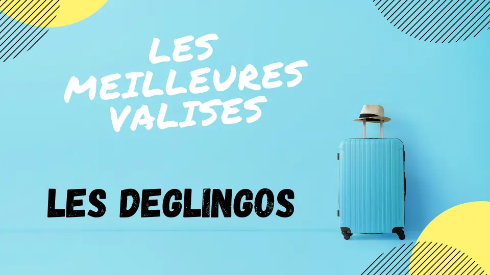 meilleure valise les deglingos avis